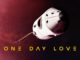 One Day Love . . .