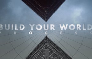 Build Your World – Process . . .