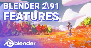 Blender 2.91 New Features . . .