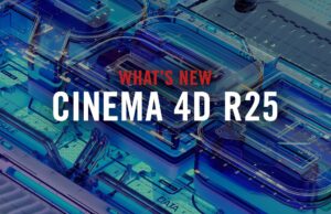 What’s New in Cinema 4D R25 . . .