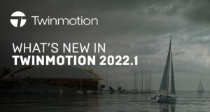 Twinmotion 2022.1 is here! . . .
