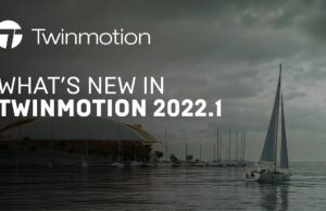 Twinmotion 2022.1 is here! . . .
