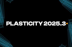 Plasticity 2025.3 out NOW . . .